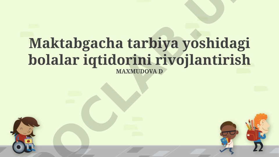 Maktabgacha tarbiya yoshidagi bolalar iqtidorini rivojlantirish