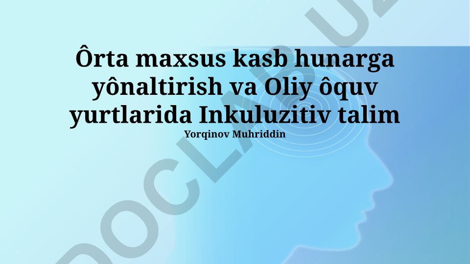 Oliy ta'limda inklyuziv ta'lim va kasb-hunar ta'limi