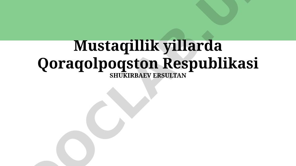Mustaqillik davrida Qoraqalpog'istonning ijtimoiy-iqtisodiy rivojlanishi