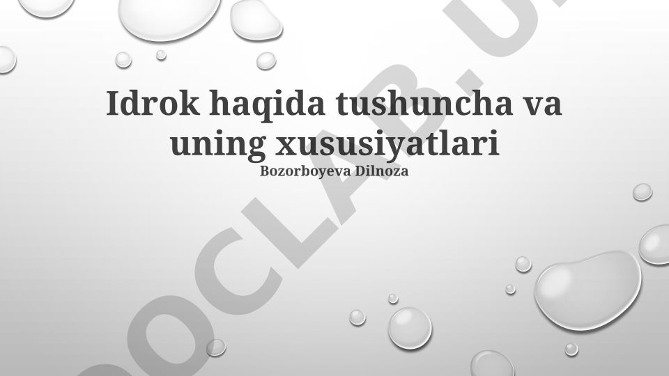 Idrokning mohiyati, xususiyatlari va turlari