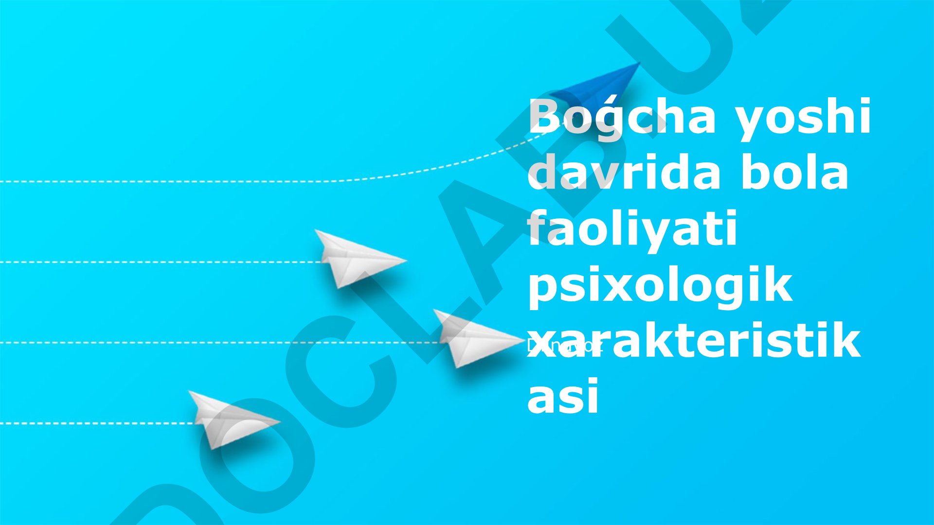 Maktabgacha yoshdagi bolalarning psixologik xususiyatlari va o'yin faoliyati