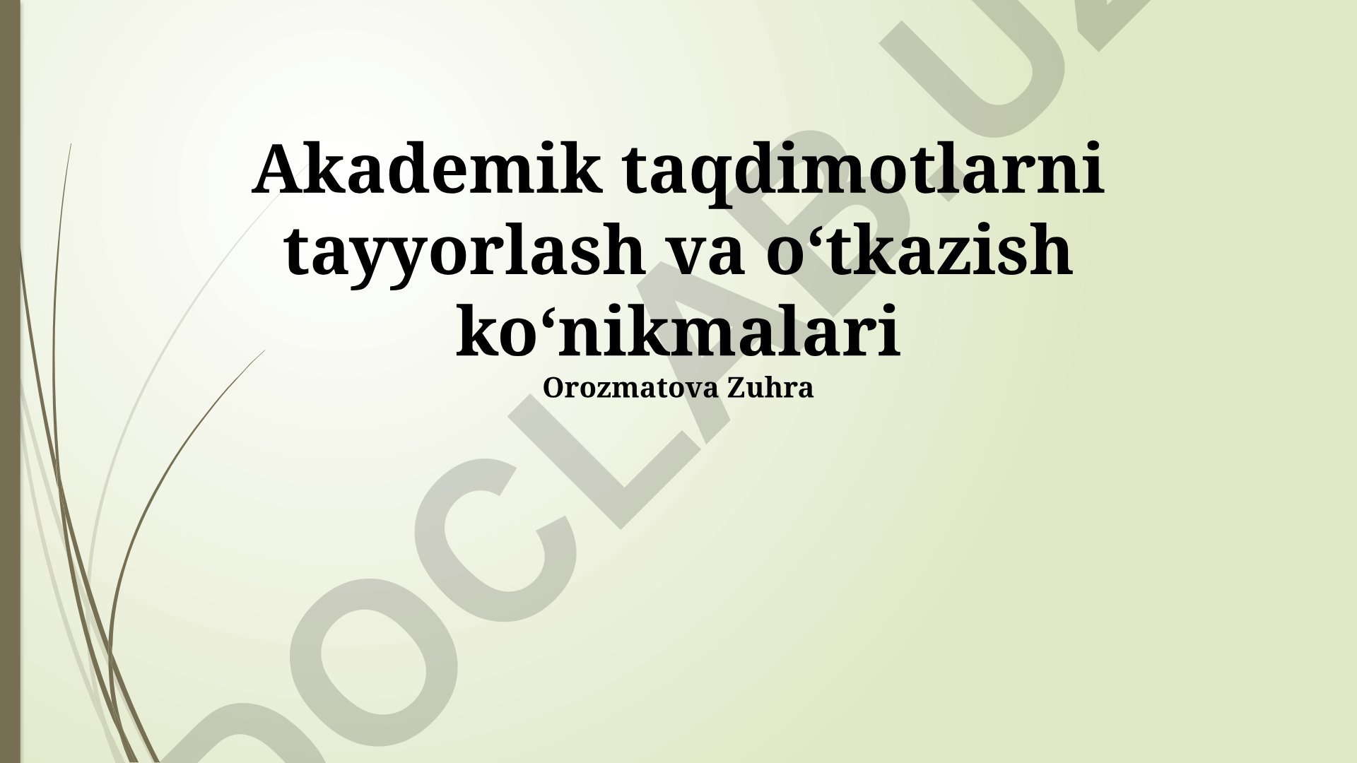 Akademik taqdimotlarni tayyorlash va o‘tkazish ko‘nikmalari