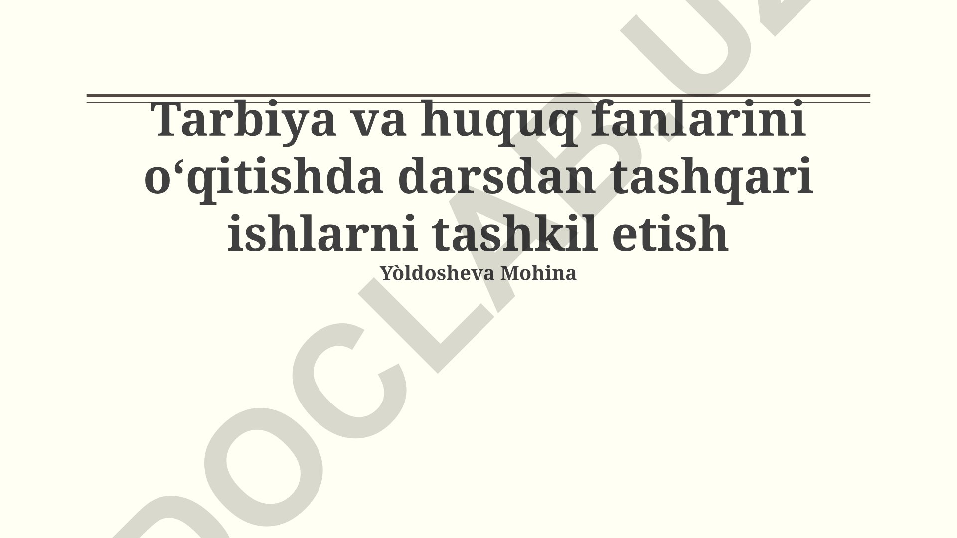Tarbiya va huquq fanlarini o'qitishda darsdan tashqari ishlarni tashkil etish