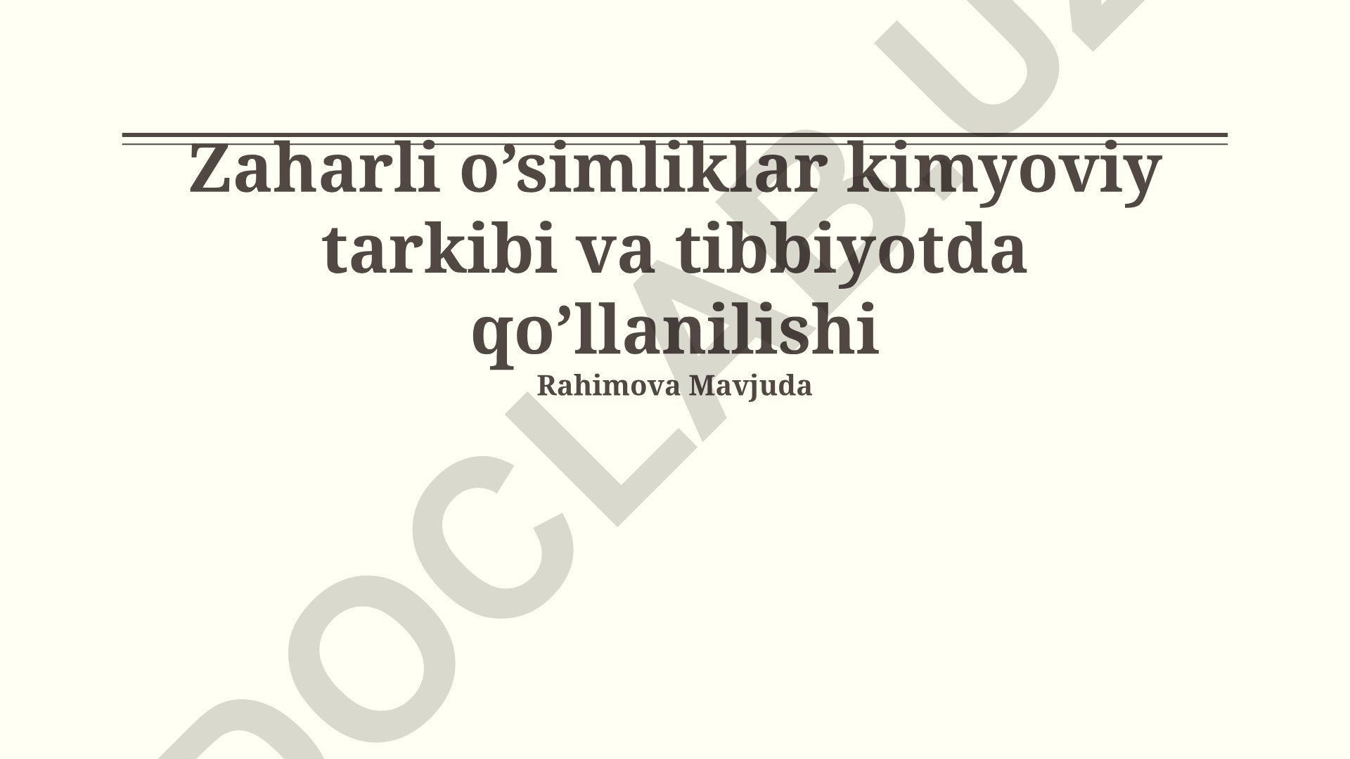 Zaharli o'simliklar kimyoviy tarkibi va tibbiyotda qo'llanilishi