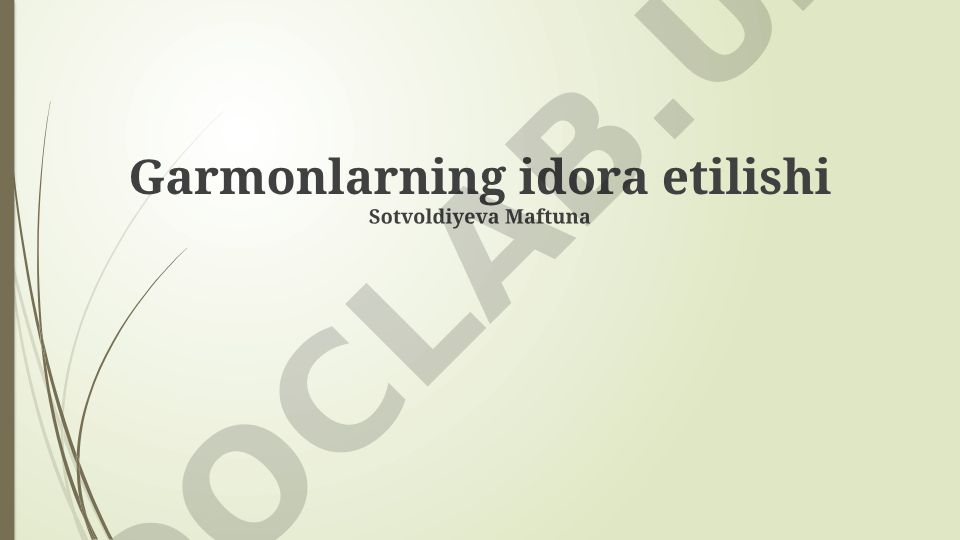 Garmonlarning idora etilishi