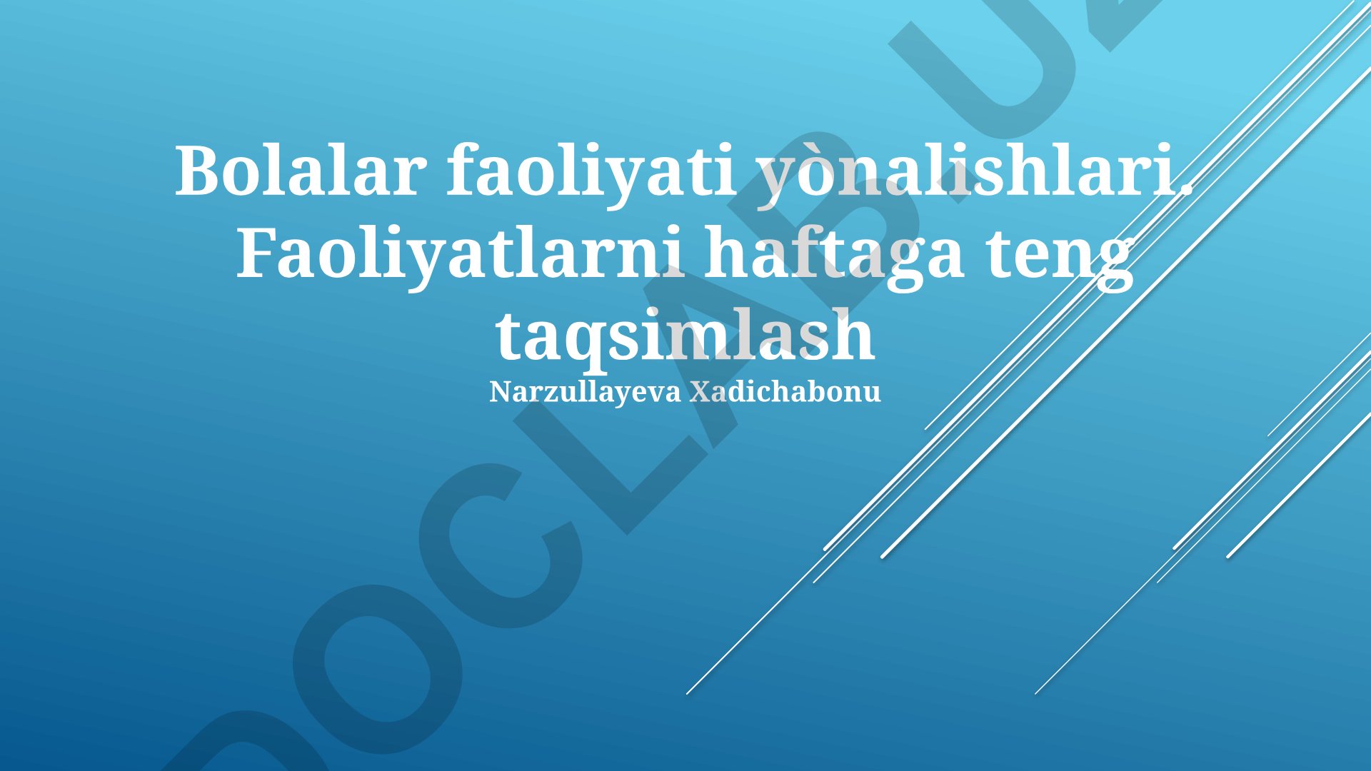 Bolalar faoliyati yònalishlari va haftalik taqsimlash
