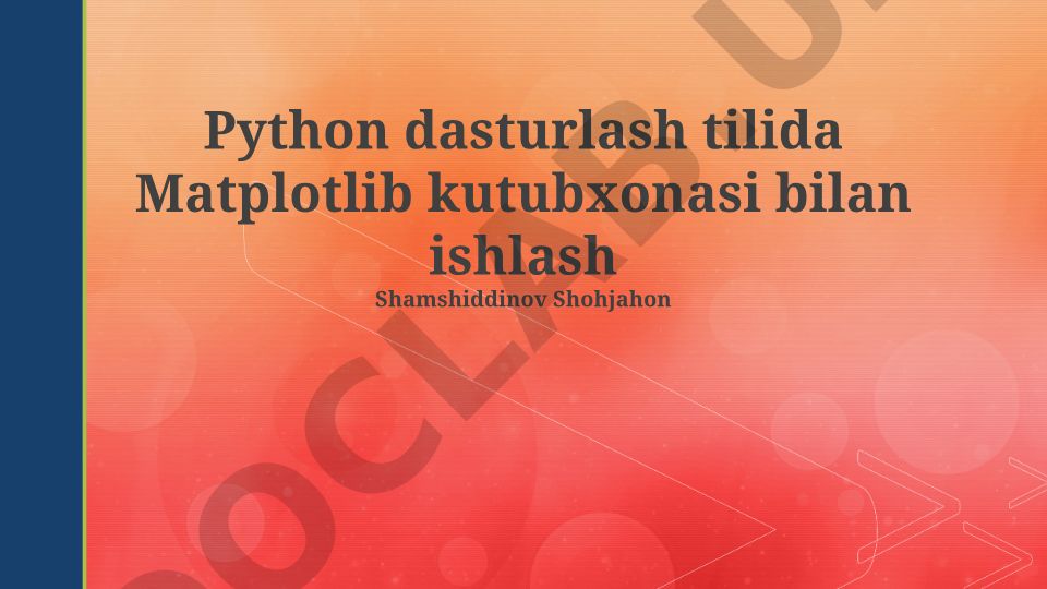 Python dasturlash tilida Matplotlib kutubxonasi bilan ishlash