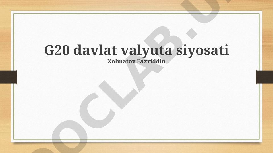 G20 davlatlari valyuta siyosati va markaziy banklar mustaqilligi