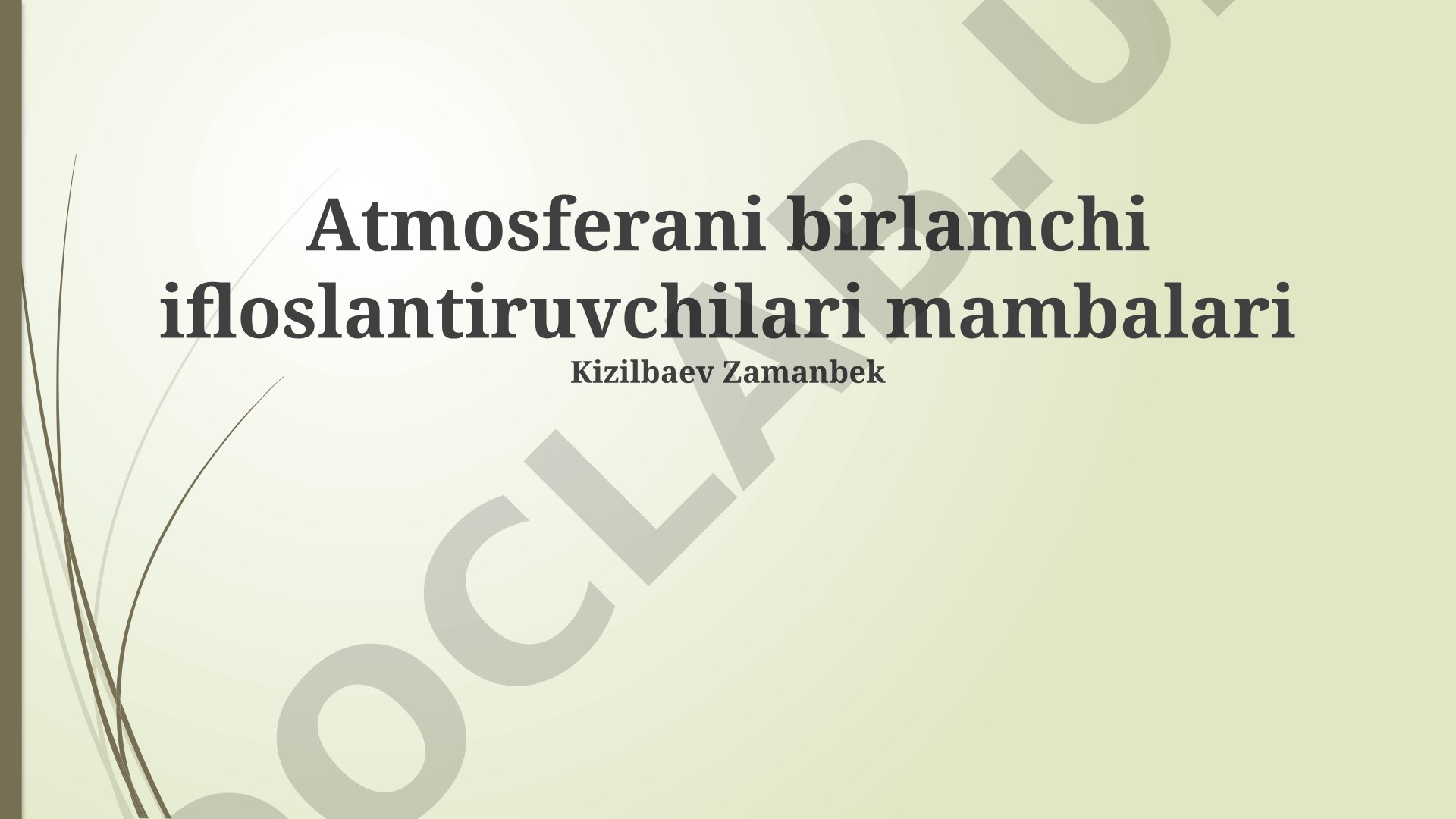 Atmosferani birlamchi ifloslantiruvchilari manbalari