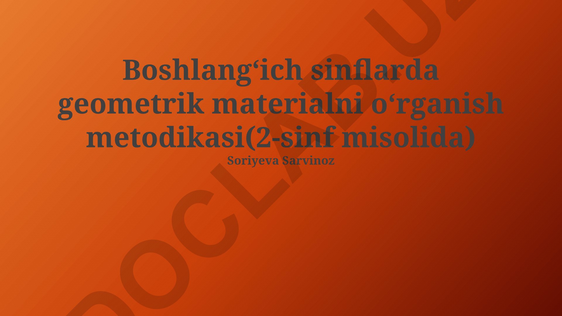 Boshlangʻich sinflarda geometrik materialni oʻrganish metodikasi (2-sinf misolida)
