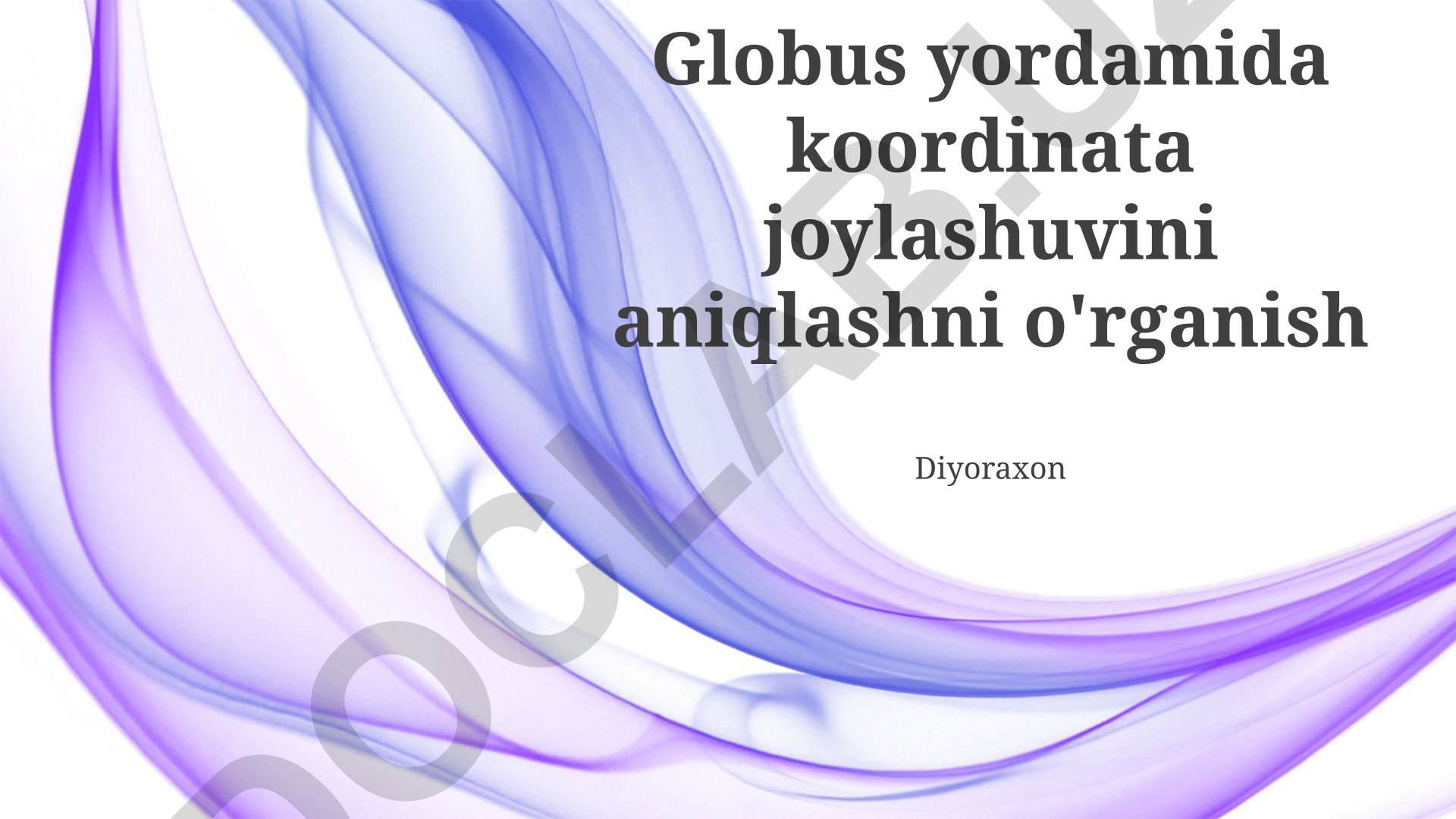 Globus yordamida koordinata joylashuvini aniqlashni o'rganish