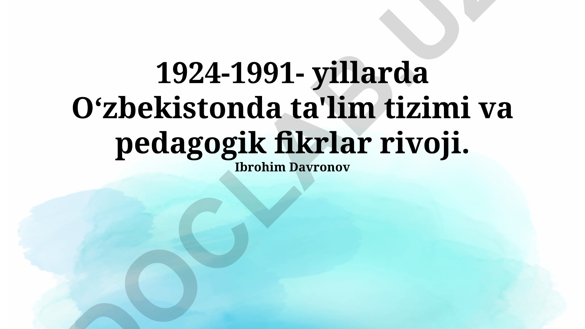 1924-1991 yillarda Oʻzbekistonda ta'lim tizimi va pedagogik fikrlar rivoji