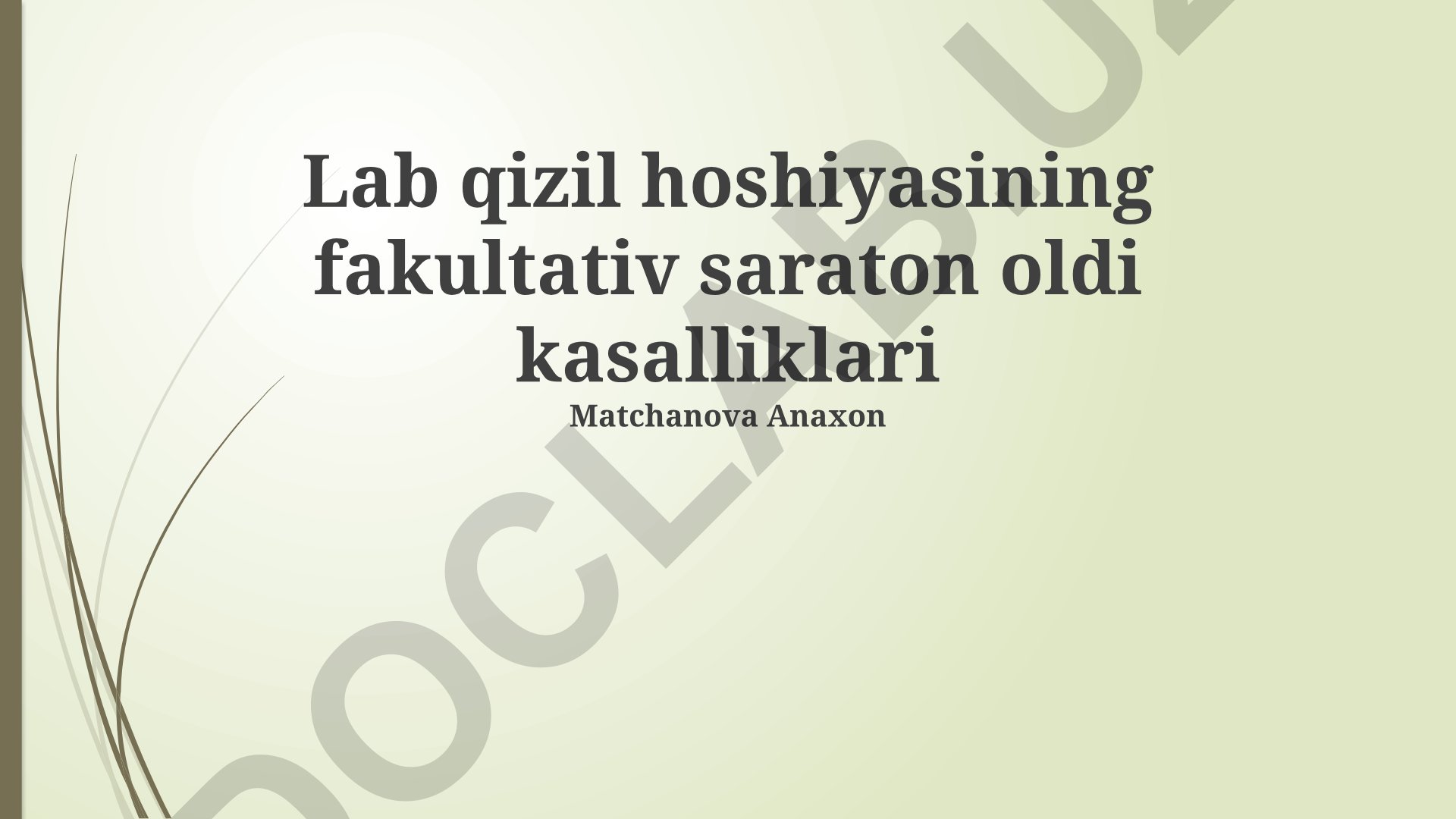 Lab qizil hoshiyasining fakultativ saraton oldi kasalliklari
