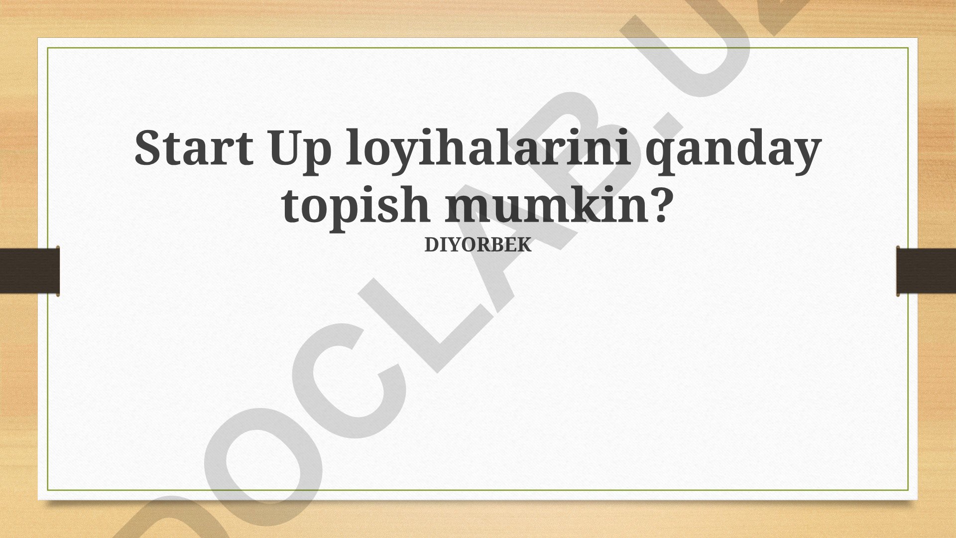 Start Up loyihalarini topish va baholash