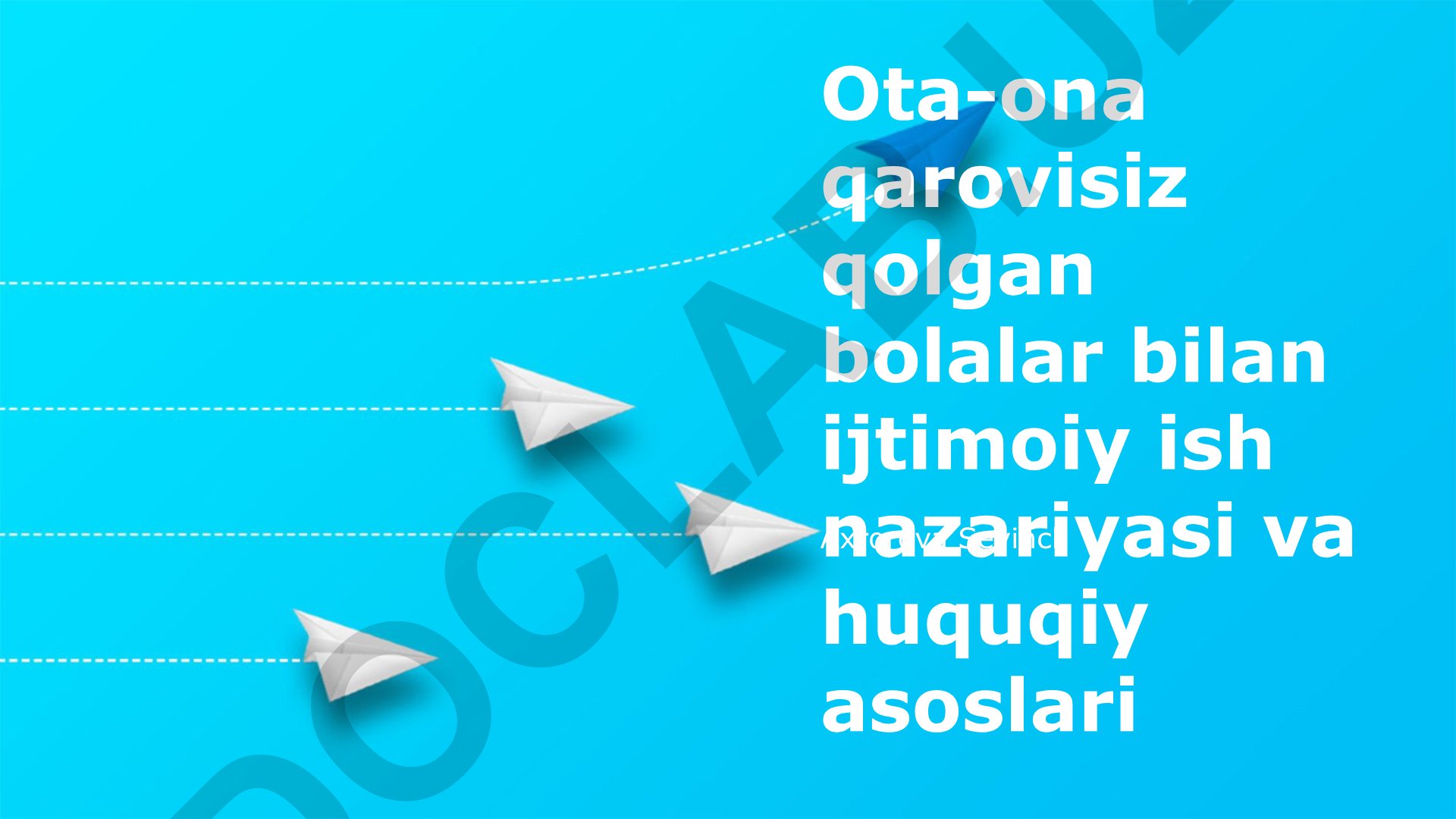Ota-ona qarovisiz qolgan bolalar bilan ijtimoiy ish nazariyasi va huquqiy asoslari