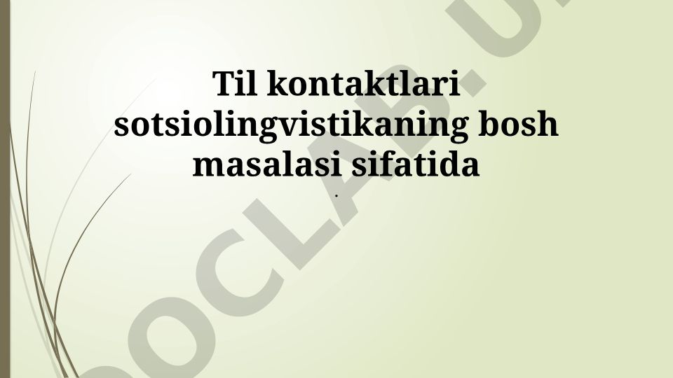 Til kontaktlari sotsiolingvistikaning bosh masalasi sifatida