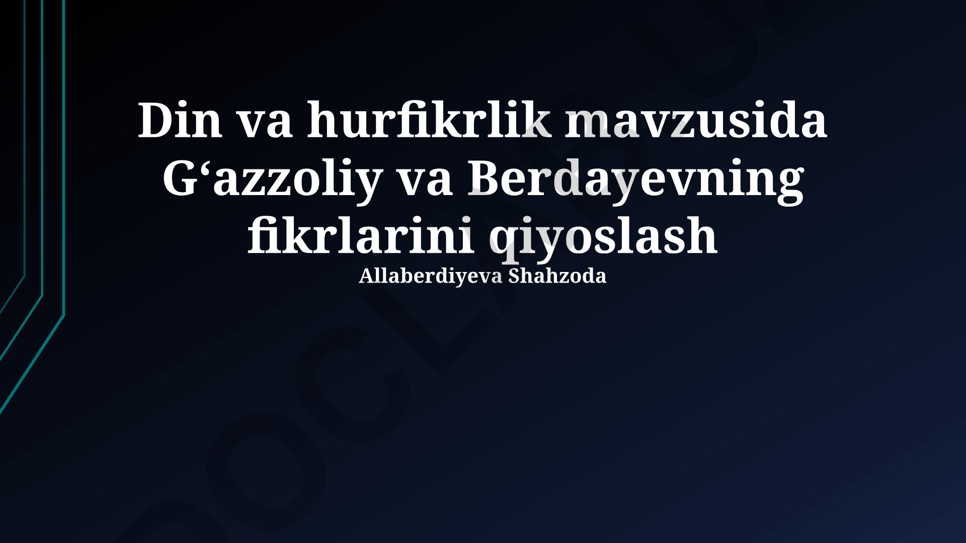 Din va hurfikrlik mavzusida Gʻazzoliy va Berdayevning fikrlarini qiyoslash