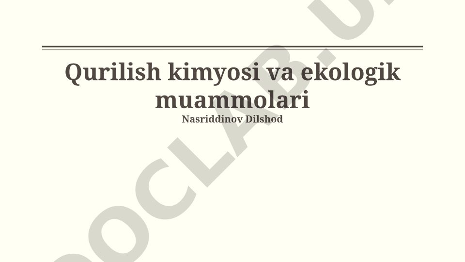 Qurilish kimyosi va ekologik muammolari