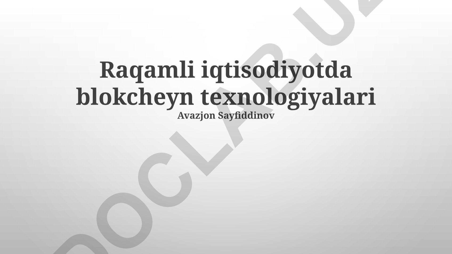 Raqamli iqtisodiyotda blokcheyn texnologiyalari