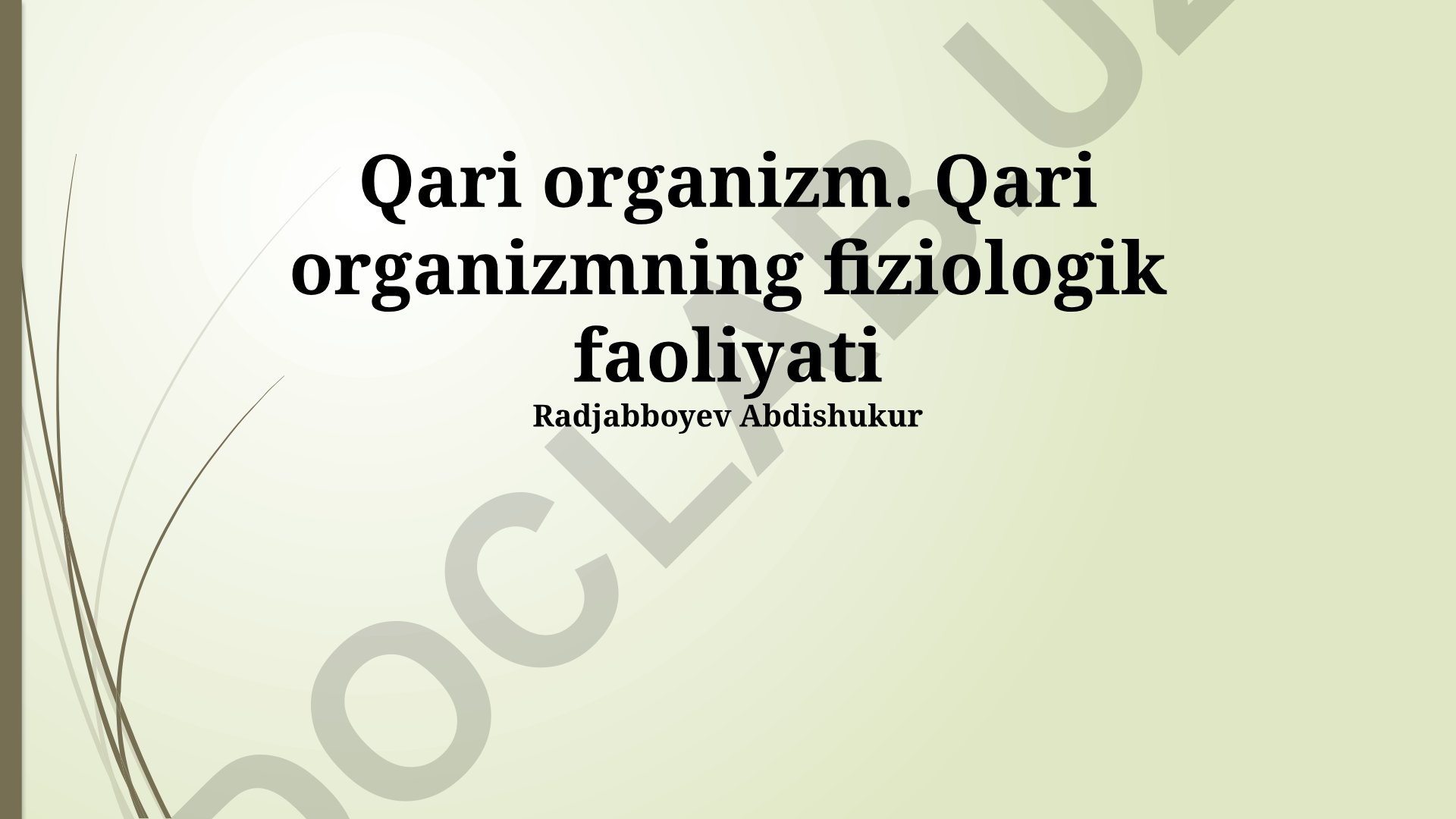 O'quvchi organizmining fiziologik faoliyati va xususiyatlari