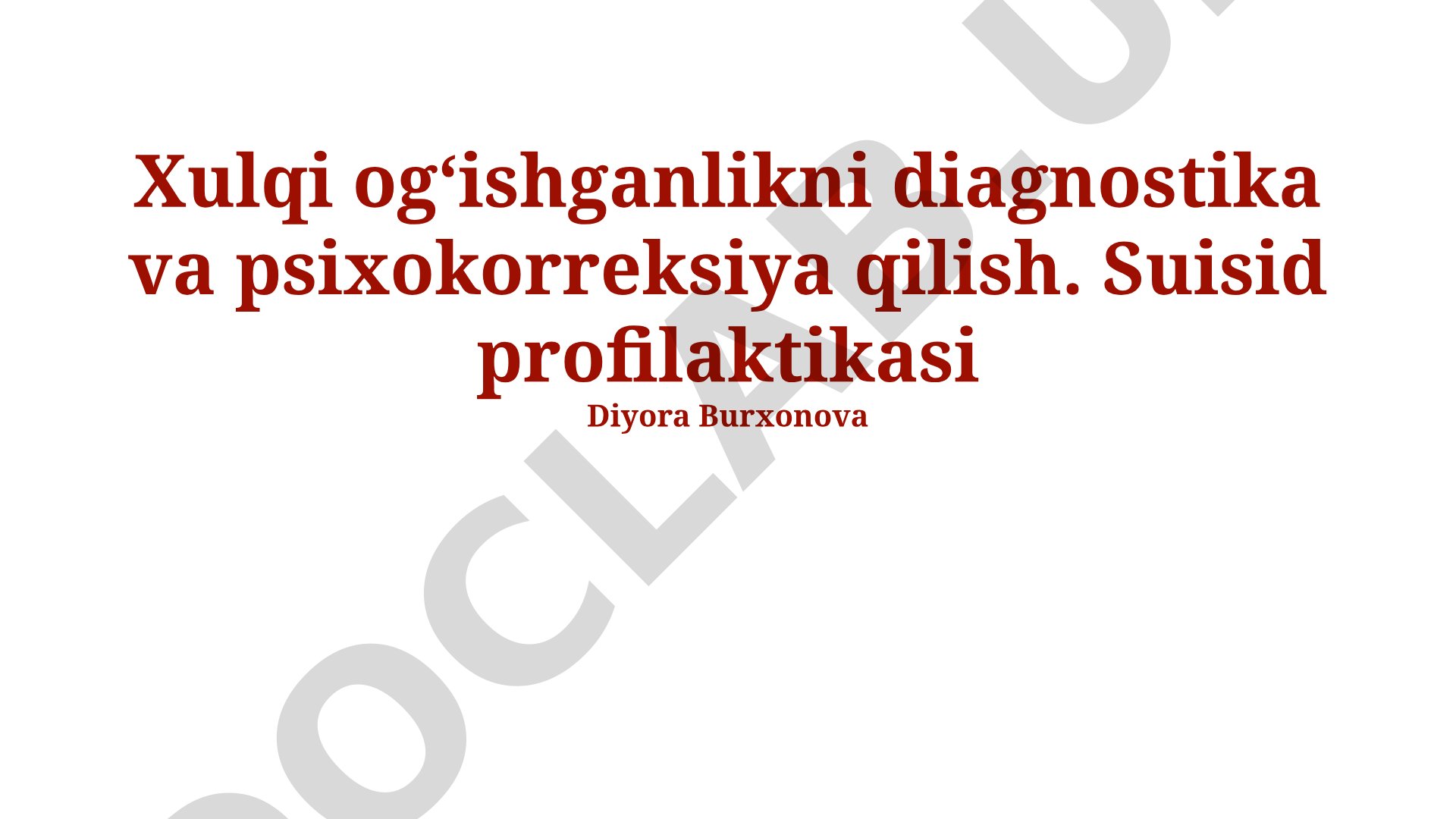Xulqi og'ishganlikni diagnostika va psixokorreksiya qilish. Suisid profilaktikasi