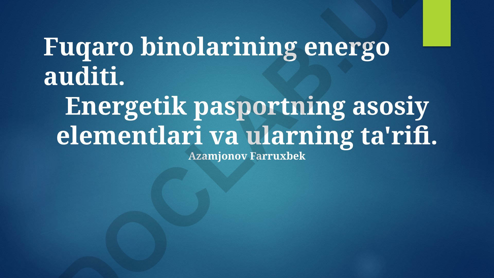 Fuqaro binolarining energo auditi va energetik pasport elementlari