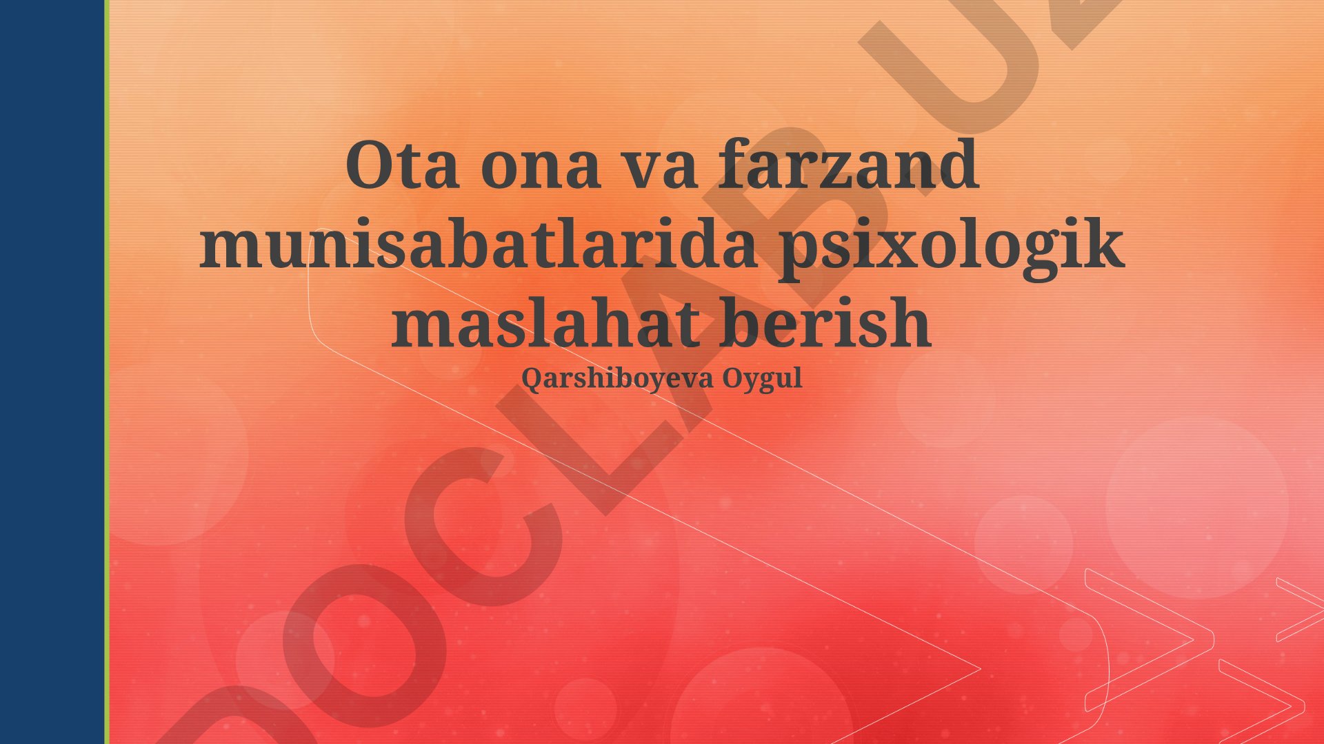 Ota-ona va farzand munosabatlarida psixologik maslahat