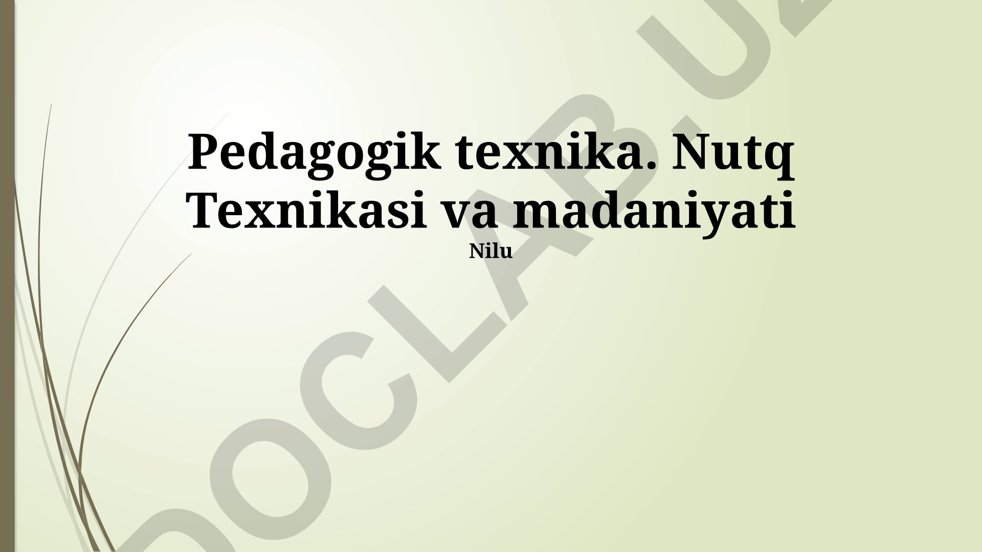 Pedagogik texnika va nutq madaniyati asoslari