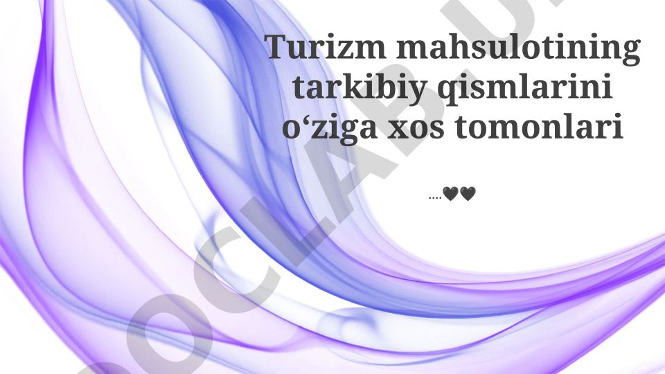 Turizm mahsulotining tarkibiy qismlari va o'ziga xos tomonlari