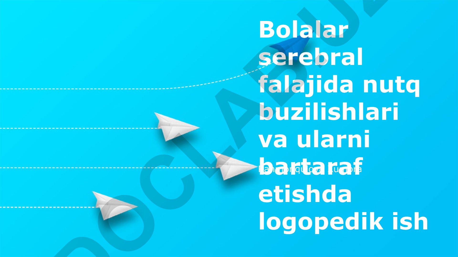 Bolalar serebral falajida nutq buzilishlari va ularni bartaraf etishda logopedik ish