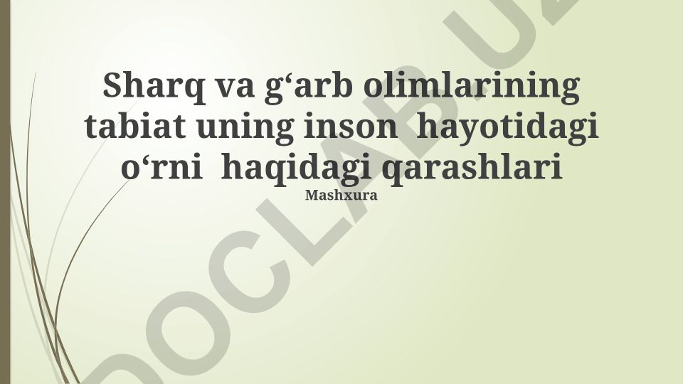 Sharq va G'arb olimlarining tabiat va inson hayotidagi o'rni haqidagi qarashlari