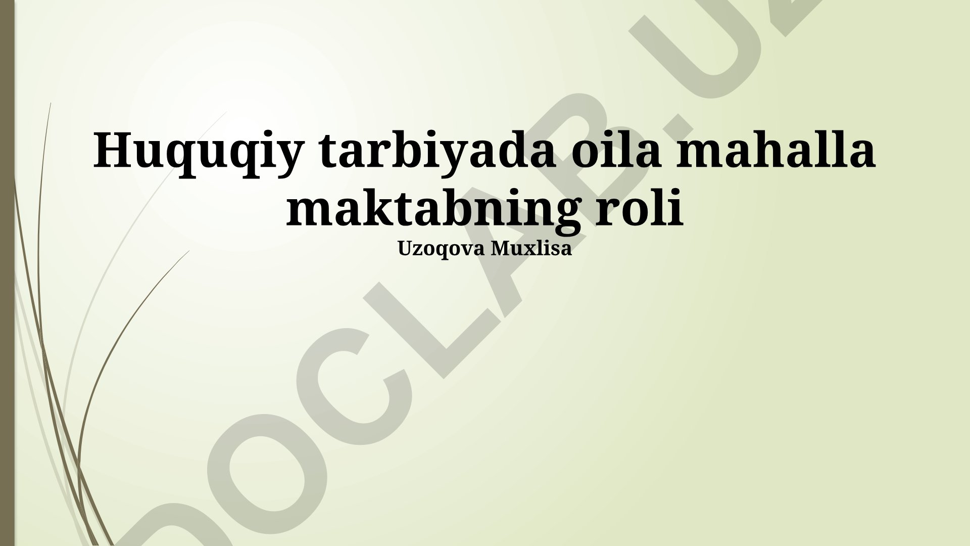 Huquqiy tarbiyada oila, mahalla va maktabning roli