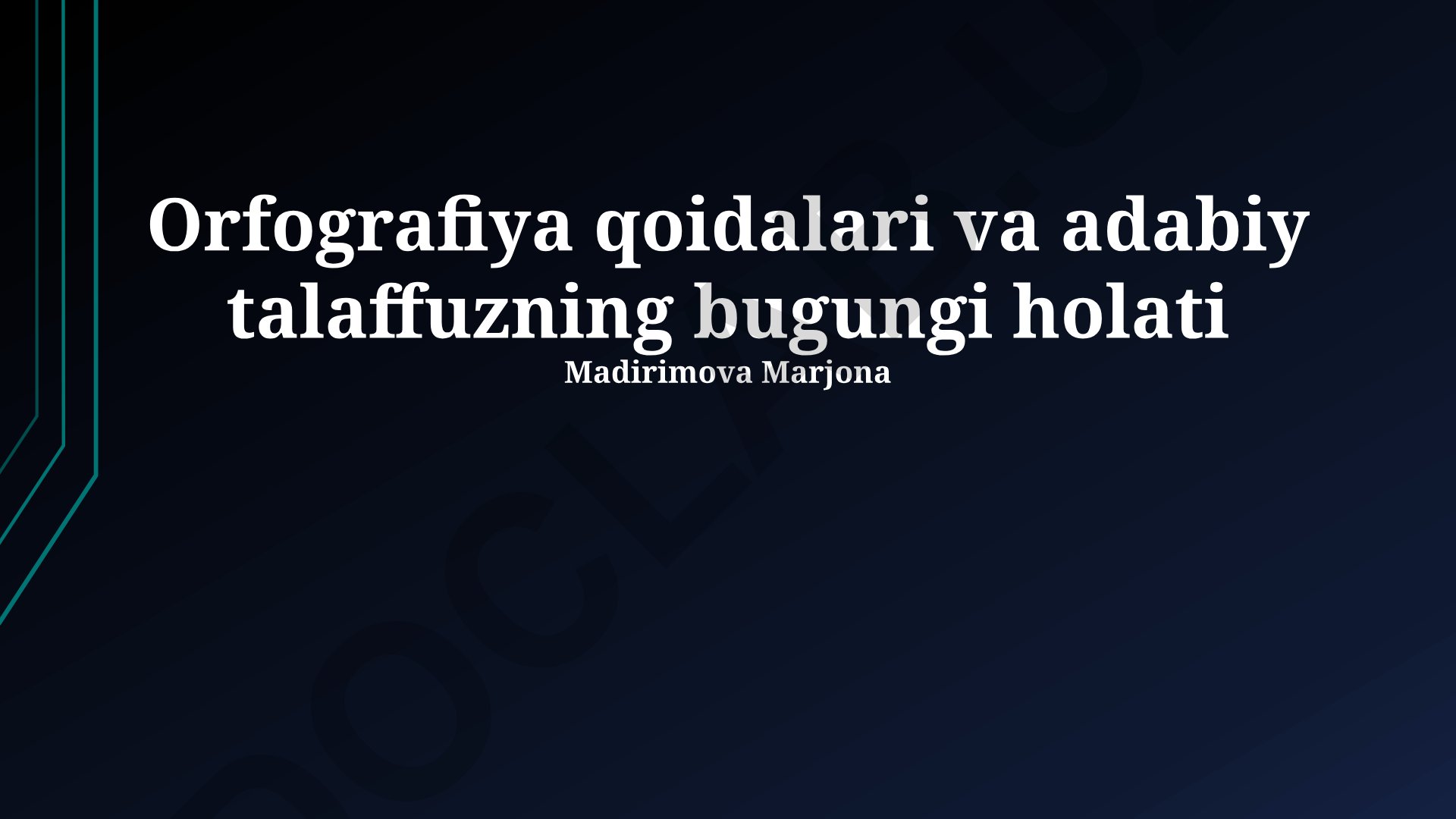 Orfografiya qoidalari va adabiy talaffuzning bugungi holati
