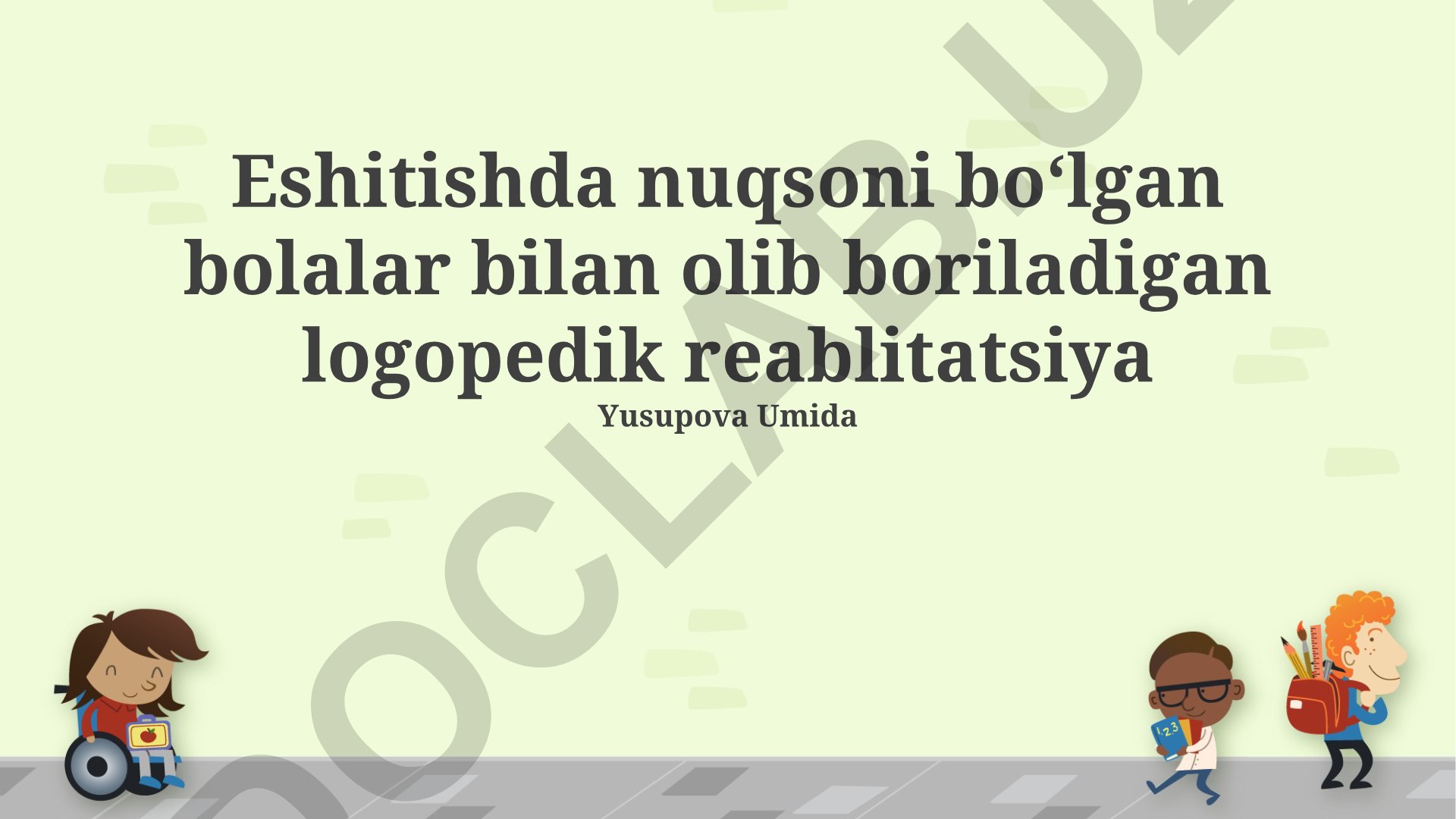 Eshitishda nuqsoni bo'lgan bolalar bilan logopedik reabilitatsiya