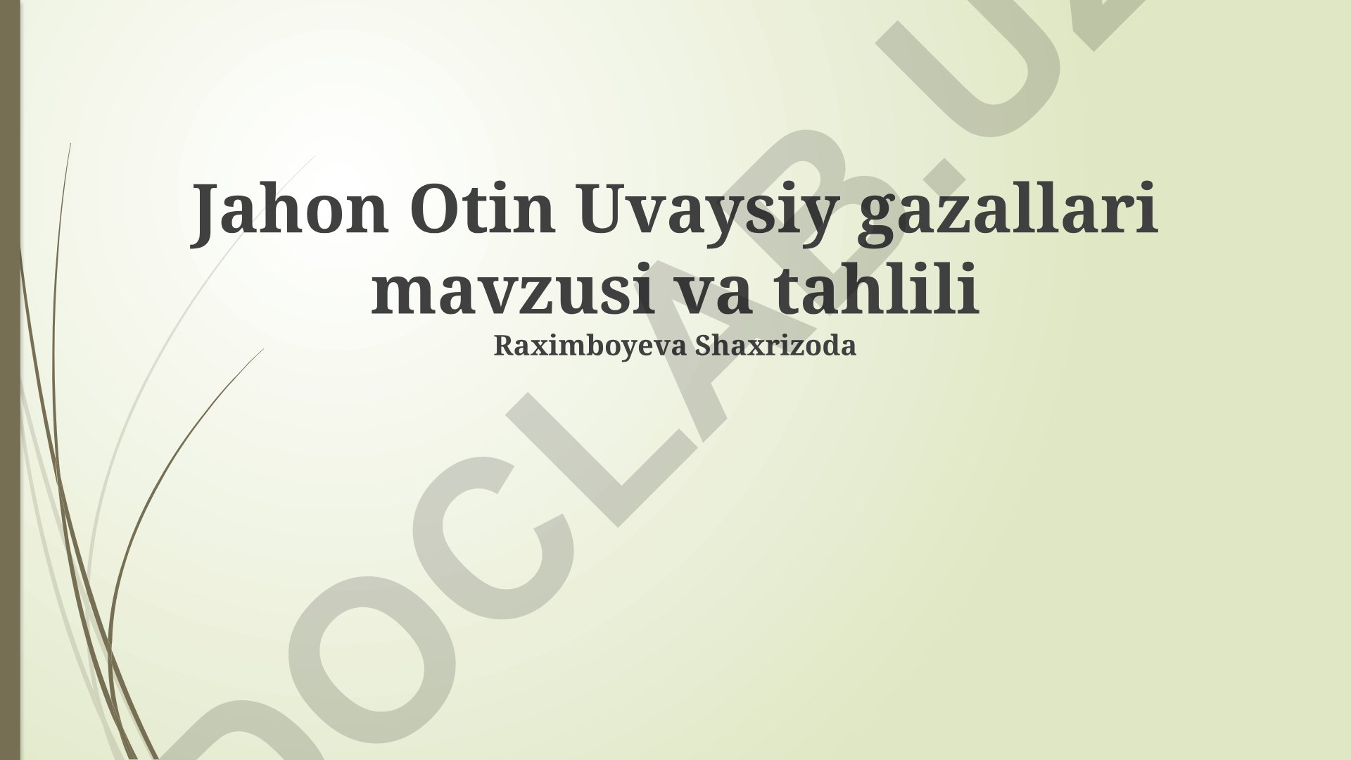 Jahon Otin Uvaysiy gazallari mavzusi va tahlili