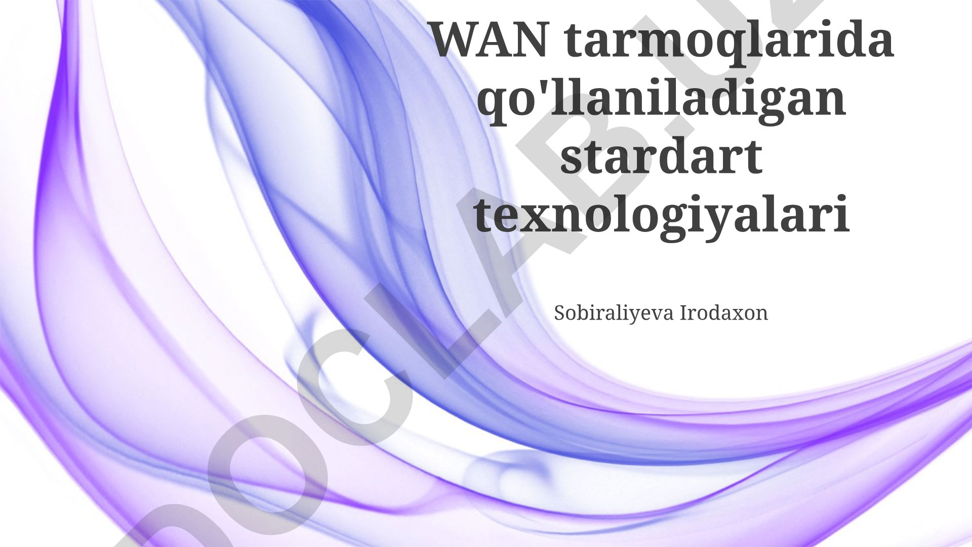 WAN tarmoqlarida qo'llaniladigan standart texnologiyalar
