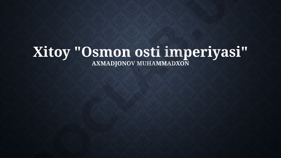 Xitoyning "Osmon osti imperiyasi" tarixi va ta'siri