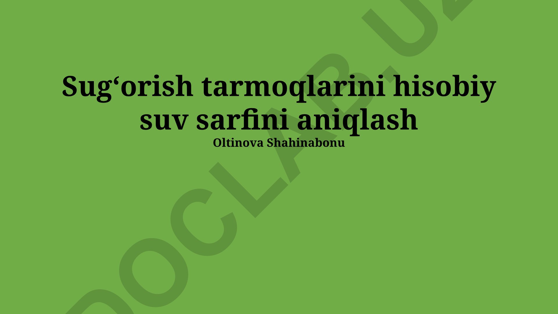 Sug'orish tarmoqlari uchun loyiha suv sarfini aniqlash