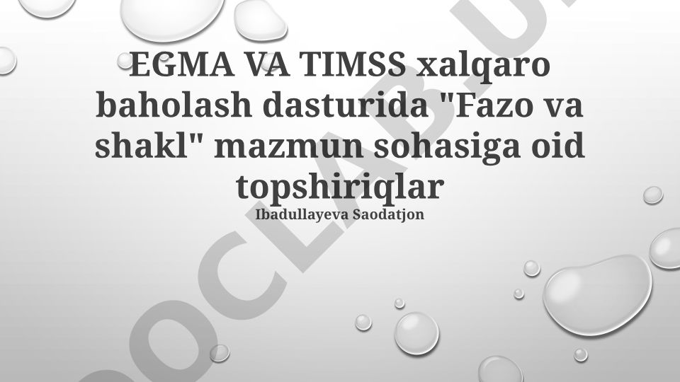 EGMA va TIMSS xalqaro baholash dasturida Fazoviy shakl mazmun sohasi