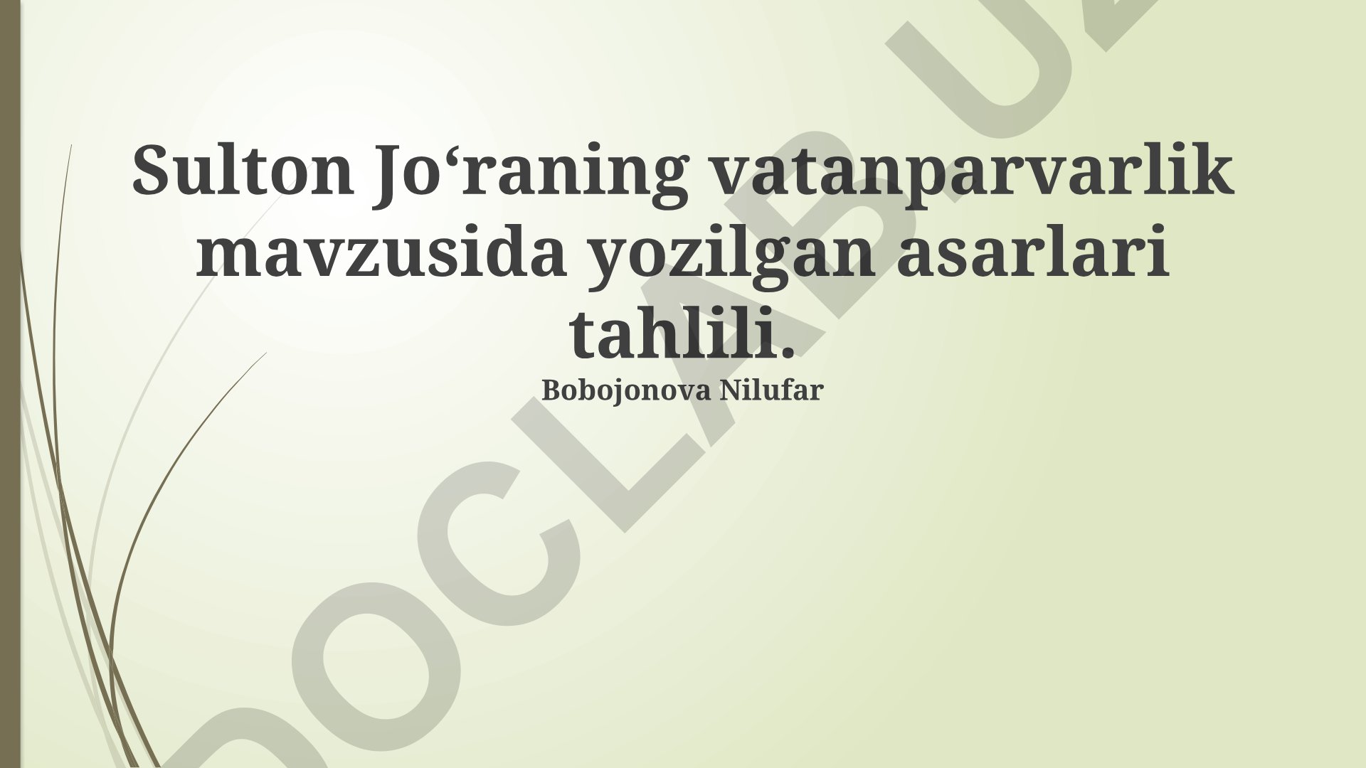 Sulton Jo‘raning vatanparvarlik mavzusida yozilgan asarlari tahlili