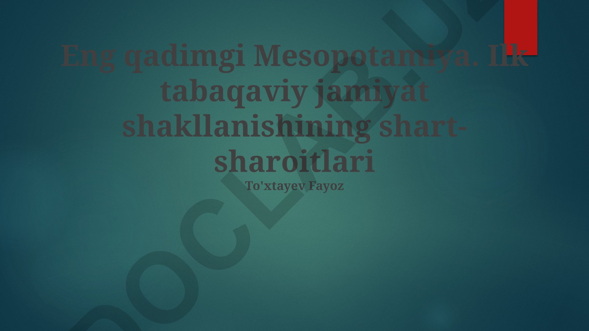Qadimgi Mesopotamiyada ijtimoiy-iqtisodiy o'zgarishlar va tabaqalanish