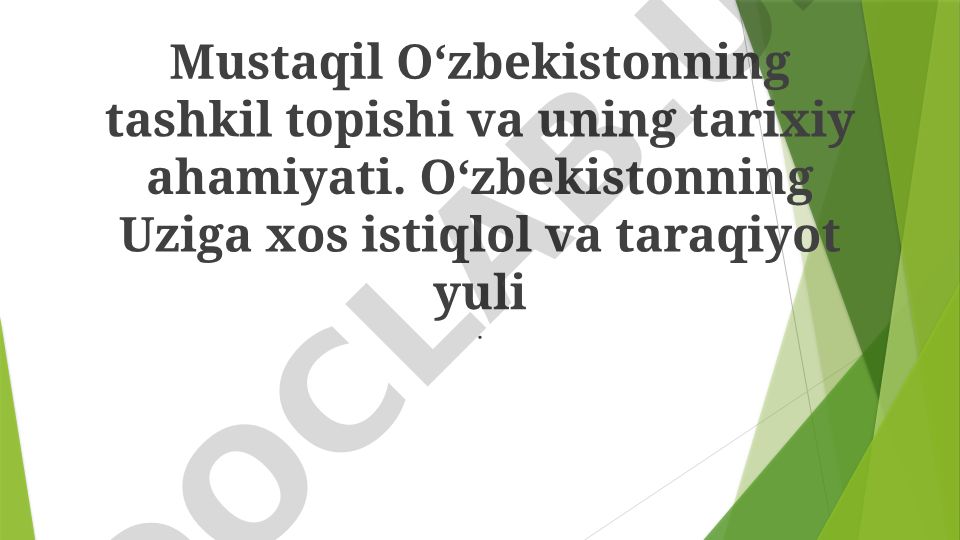 Mustaqil Oʻzbekistonning tashkil topishi va uning tarixiy ahamiyati
