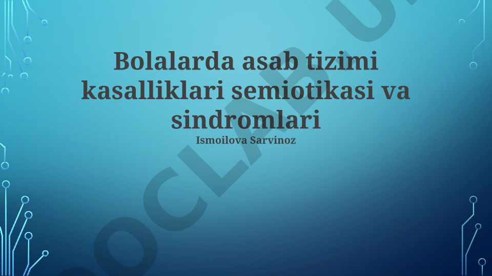 Bolalarda asab tizimi kasalliklari semiotikasi va sindromlari
