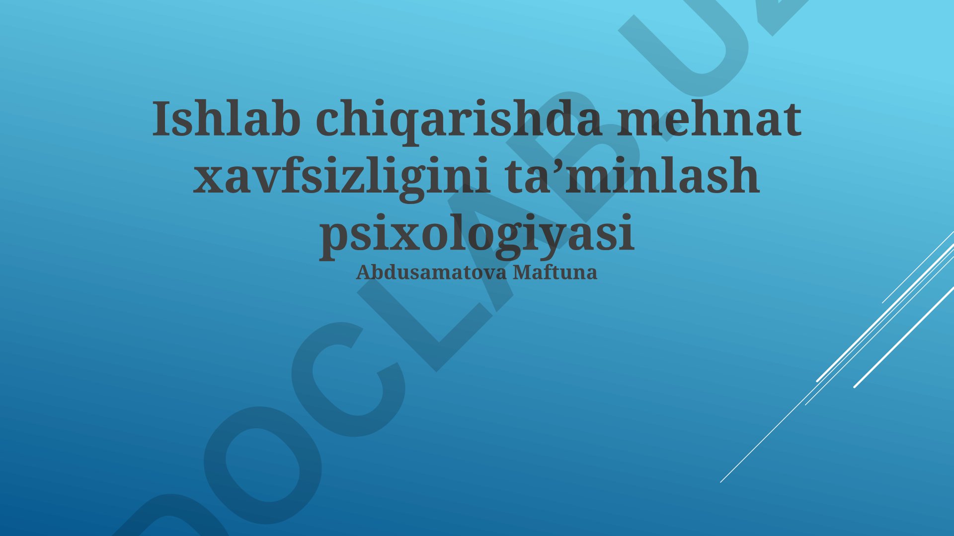 Ishlab chiqarishda mehnat xavfsizligini taʼminlash psixologiyasi