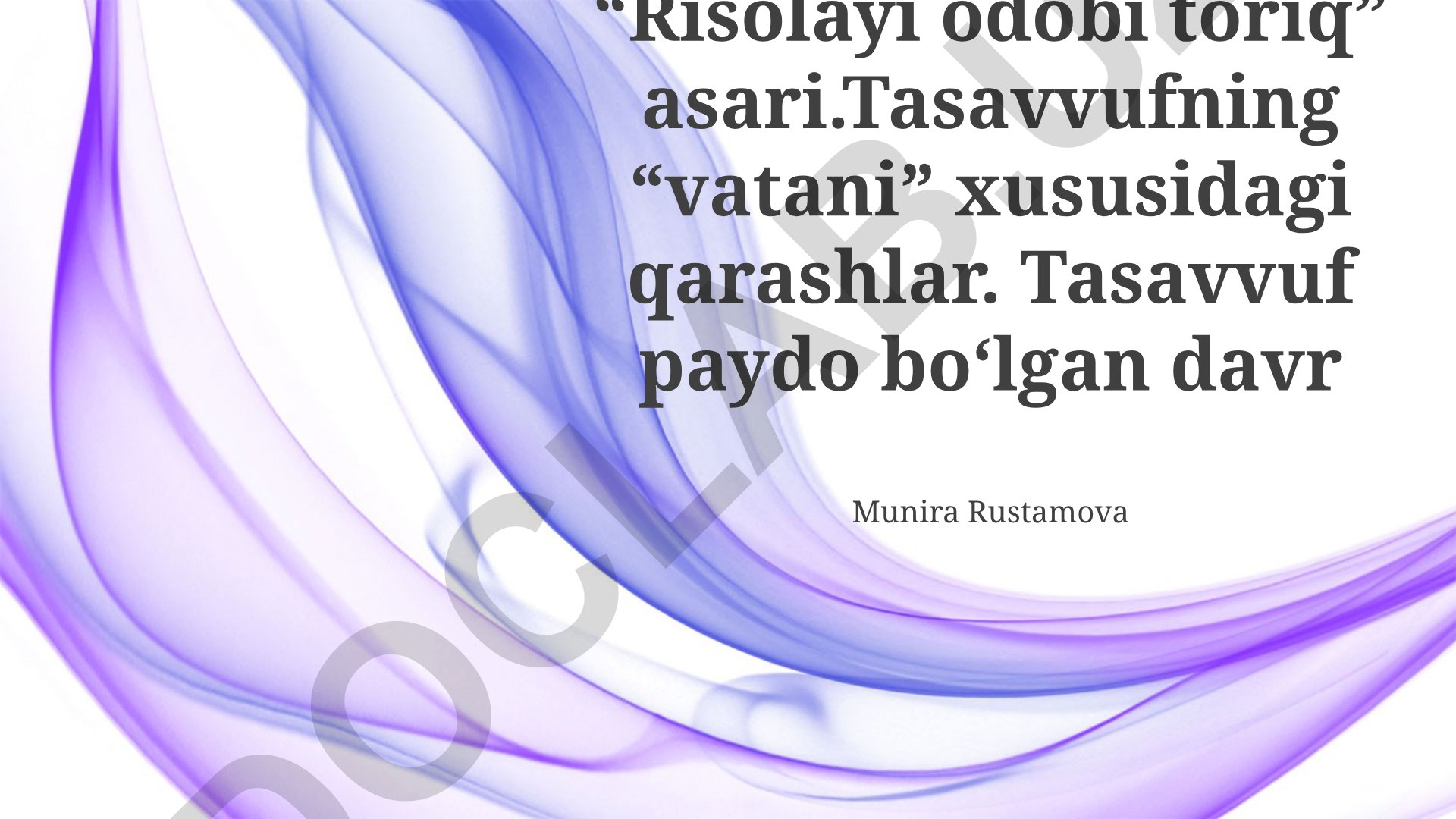 Tasavvufning paydo bo'lish davri va inson qalbining vatani