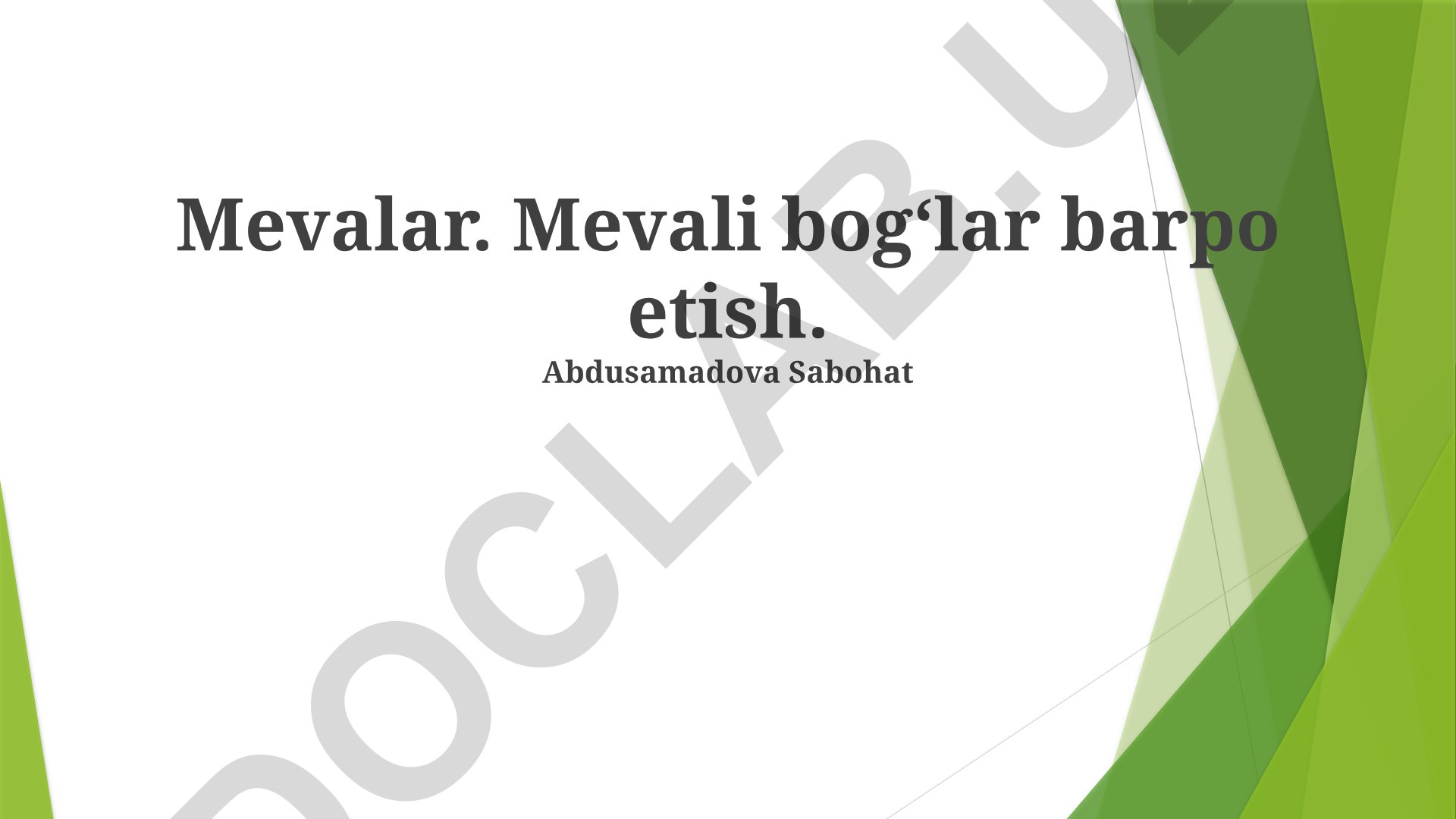 Mevali bog'lar barpo etish va parvarish qilish