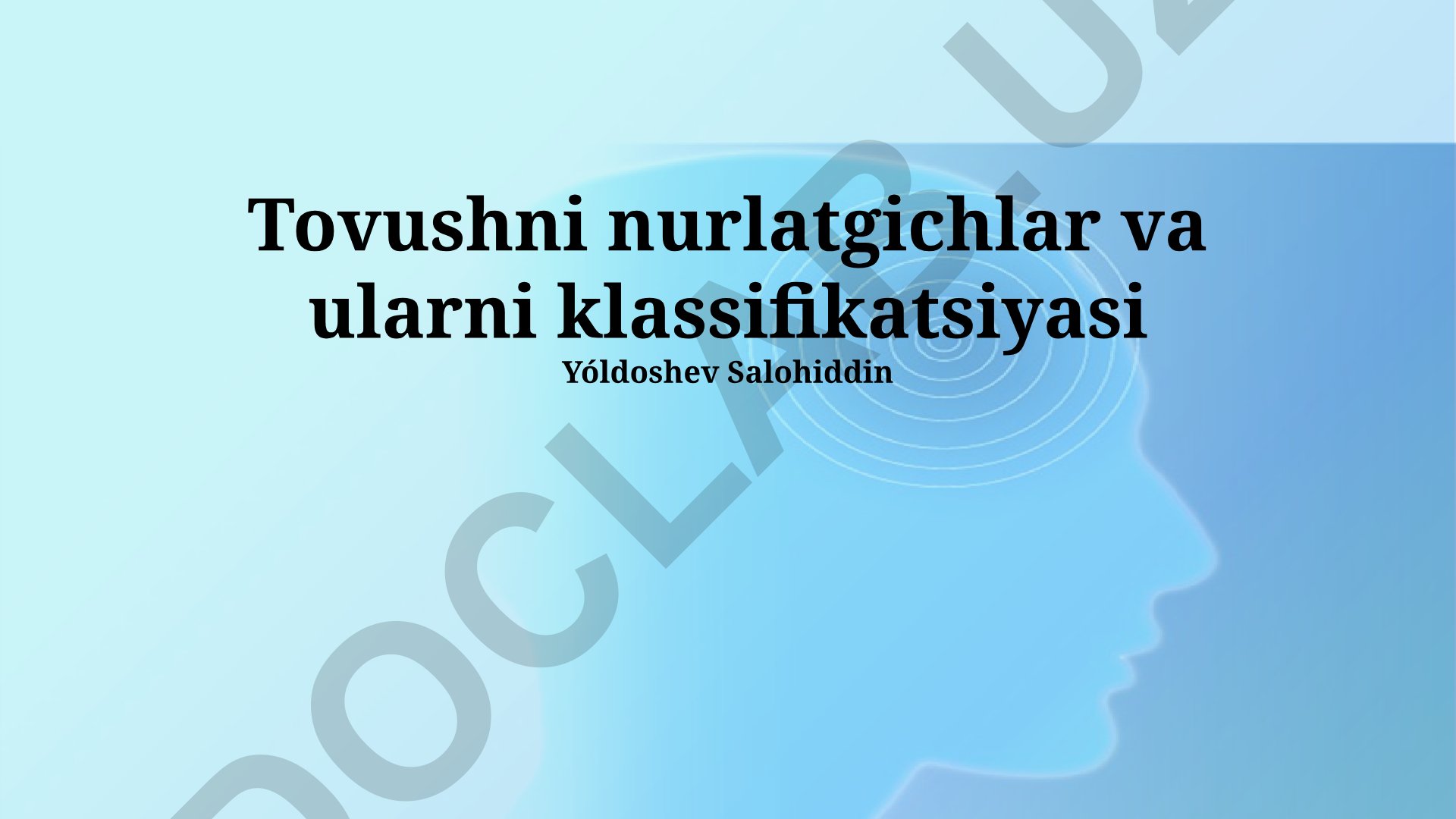 Tovushni nurlatgichlar va ularni klassifikatsiyasi