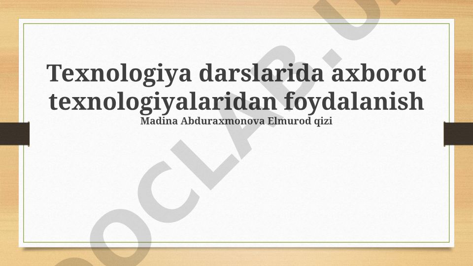 Texnologiya darslarida axborot texnologiyalaridan foydalanish