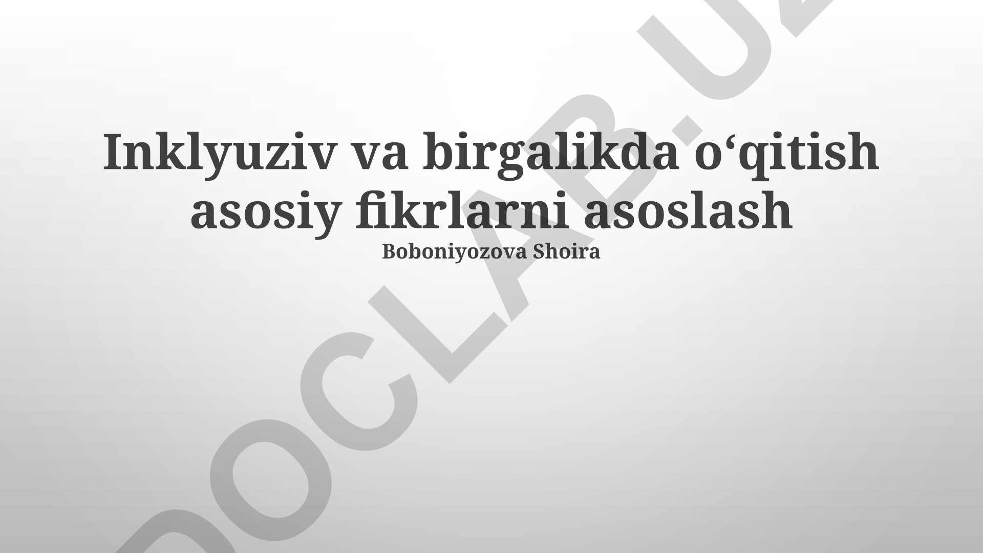 Inklyuziv va hamkorlikdagi ta'limning asosiy tamoyillari va samaradorligi