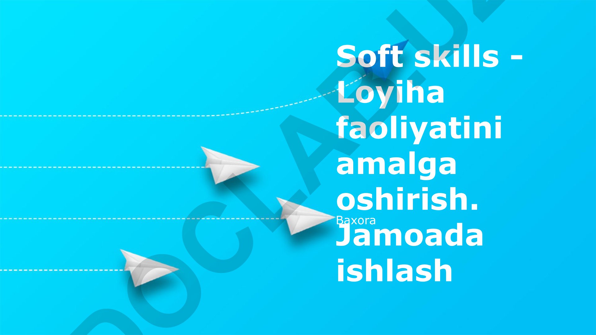 Loyiha faoliyatini amalga oshirishda yumshoq ko'nikmalar